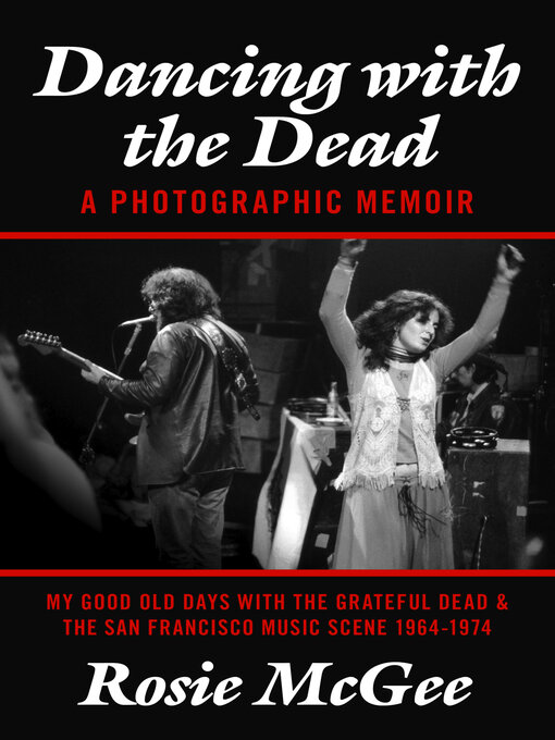 Title details for Dancing with the Dead—A Photographic Memoir by Rosie McGee - Available